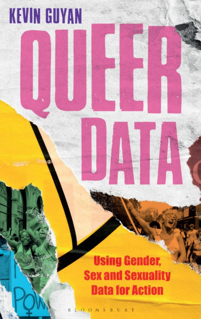 Cover of Queer Data: Using, Gender, Sex and Sexuality Data for Action